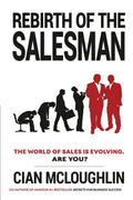 Rebirth of the Salesman: The World of Sales is Evolving. Are you? - Paperback