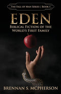 Eden: Biblical Fiction of the World's First Family - Paperback