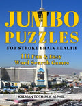 Jumbo Puzzles for Stroke Brain Health: 111 Fun & Easy Word Search Games - Paperback