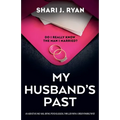 My Husband's Past: An addictive and nail-biting psychological thriller with a breathtaking twist - Paperback