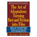 The Art of Adaptation: Turning Fact and Fiction Into Film - Paperback