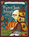 The Mystical Lands of Kelswych, Coloring Adventures in the Secret Realms, Book Two: Harvest Moon Wanderings - Paperback