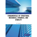 Fundamentals of Structural Mechanics, Dynamics, and Stability - Paperback