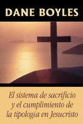 El sistema de sacrificio y el cumplimiento de la tipología en Jesucristo - Paperback