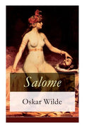Salome: Tragödie in einem Aufzuge: Nach Oskar Wilde's gleichnamiger Dichtung - Paperback