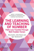 The Learning and Teaching of Number: Paths Less Travelled Through Well-Trodden Terrain - Paperback