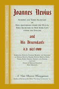 Joannes Nevius, Scepen and Third Secretary of New Amsterdam under the Dutch, First Secretary of New York City under the English, and His Descendants. - Paperback