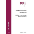 The Conundrum of Control: Making Sense Through Artistic Practices - Paperback