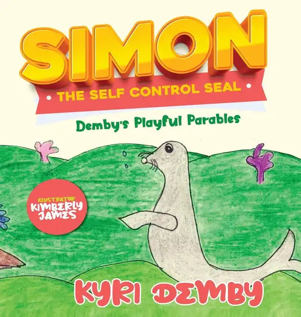 Simon the Self Control Seal - Hardcover