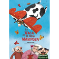 La Vaca Que Se Creía Mariposa / The Butterfly Cow - Paperback