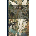 Korean Folk Tales: Imps, Ghosts and Fairies - Hardcover