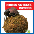 Gross Animal Eaters - Library Binding