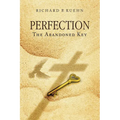 Perfection: The Abandoned Key - Paperback