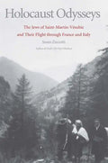 Holocaust Odysseys: The Jews of Saint-Martin-Vésubie and Their Flight Through France and Italy - Hardcover