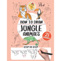How to draw the jungle animals: 21 step-by-step drawings - Paperback