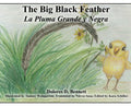 The Big Black Feather: La Pluma Grande y Negra - Hardcover