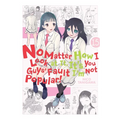 No Matter How I Look at It, It's You Guys' Fault I'm Not Popular!, Vol. 15 - Paperback