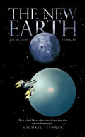 The New Earth: 250 Billion Years Ad - Paperback