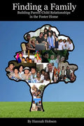 Finding a Family: Building Parent-Child Relationships in the Foster Home - Paperback