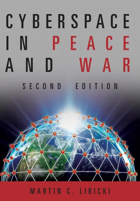 Cyberspace in Peace and War, Second Edition - Hardcover