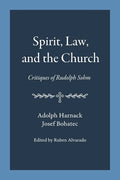 Spirit, Law, and the Church: Critiques of Rudolph Sohm - Paperback
