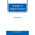 Grammar of English Grammars (Volume II) - Paperback