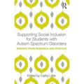 Supporting Social Inclusion for Students with Autism Spectrum Disorders: Insights from Research and Practice - Paperback