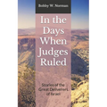 In the Days When Judges Ruled: Stories of the Great Deliverers of Israel - Paperback