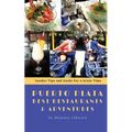 Puerto Plata Best Restaurants and Adventures: Insider Tips and Guide for a Great Time - Paperback