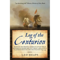 Log of the Centurion: Based on the original papers of Captain Philip Saumarez on board HMS Centurion, Lord Anson's flagship during his circumnavigatio - Paperback