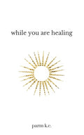 While You are Healing - Paperback
