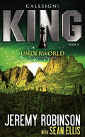 Callsign: King II - Underworld: King II - Underworld: King - Book 2 - Underworld (a Jack Sigler - Chess Team Novella) - Paperback