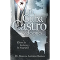 La Cuba de Castro Y Despu駸...: Entre La Historia Y La Biograf? - Paperback