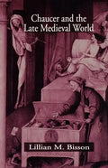 Chaucer and the Late Medieval World: The Poet and the Late Medieval World - Paperback