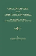 Genealogical Guide to the Early Settlers of America, with a Brief History of Those of the First Generation - Paperback