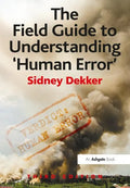 The Field Guide to Understanding 'Human Error' - Paperback