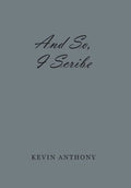And So, I Scribe - Hardcover