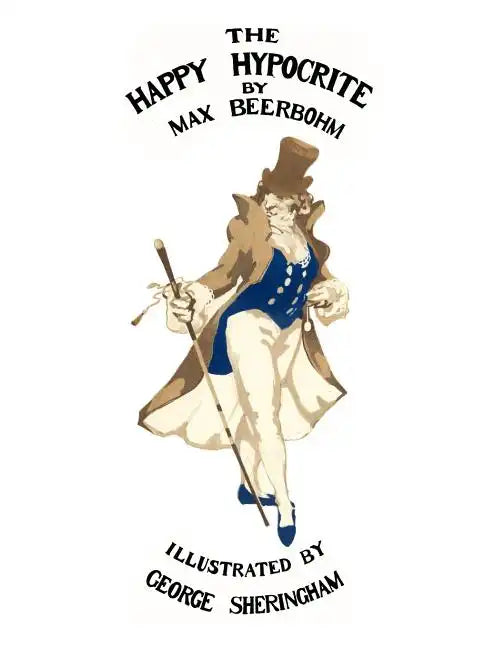 The Happy Hypocrite (Colour Illustrated Edition) - Hardcover