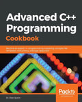Advanced C++ Programming Cookbook - Paperback