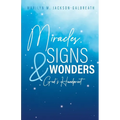 Miracles, Signs, & Wonders: God's Handprint - Paperback