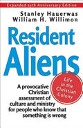 Resident Aliens: Life in the Christian Colony - Paperback