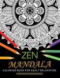 Zen Mandala Coloring Book for Adults Relaxation: An Adults Coloring Book Featuring Fun and Stress Relief Design - Paperback