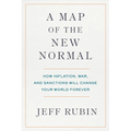 A Map of the New Normal: How Inflation, War, and Sanctions Will Change Your World Forever - Hardcover