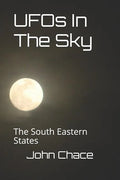 UFOs In The Sky: The South Eastern States - Paperback