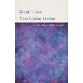 Next Time You Come Home - Paperback