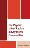 The Psychic Life of Racism in Gay Men's Communities - Paperback