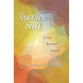 Together Still: Love Beyond Death - Paperback