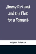 Jimmy Kirkland and the Plot for a Pennant - Paperback