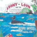 Loony the Loon and the Littered Lake: A Junior Rabbit Series - Paperback