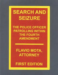 Search and Seizure, the Police Officer Patrolling within the Fourth Amendment - Paperback